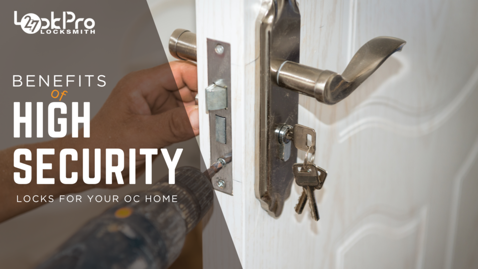 High Security Lock Orange County, High Security Lock Orange County Home, Orange County, High Security, Residential Locks